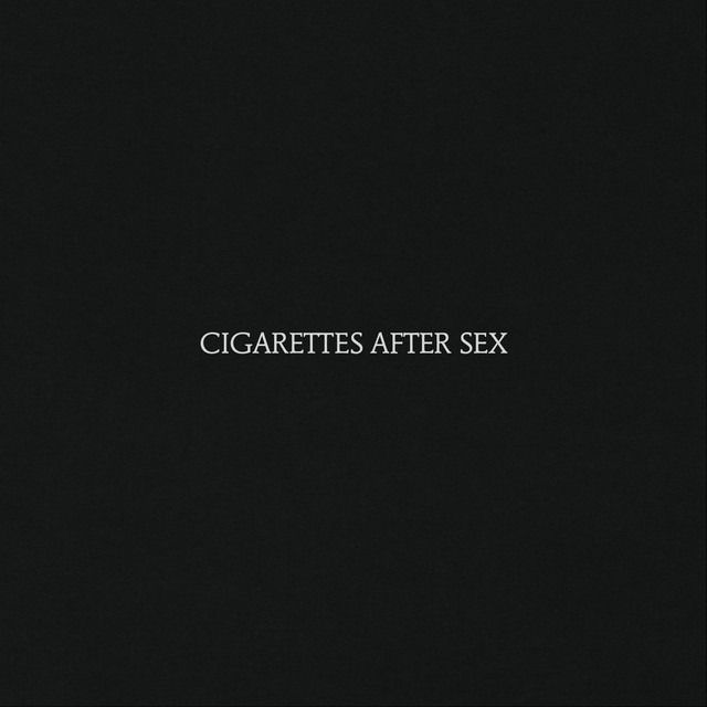 Cigarettes After Sex